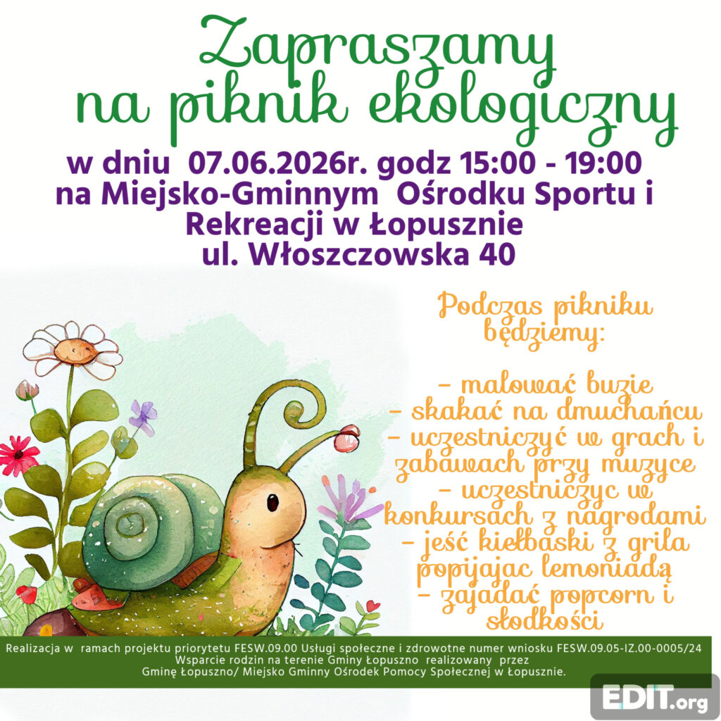 Zapraszamy na piknik ekologiczny w dniu 07.06.2026r., Miejsko-Gminny Ośrodek Pomocy Społecznej w Łopusznie